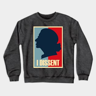 I DISSENT Crewneck Sweatshirt